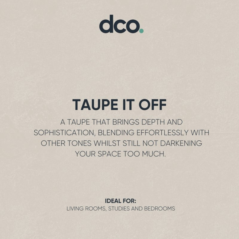 DCO Colour of the Year - Taupe It Off